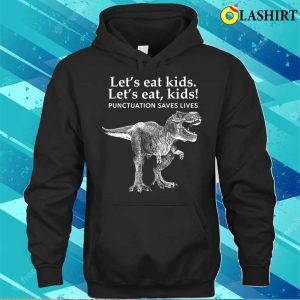 Christmas T shirt Lets Eat Punctuation Saves Lives Dinosaur Teacher T shirt 3