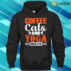 Coffee Cats And Yoga Mats T shirt Coffee Cats And Yoga Mats T shirt 3