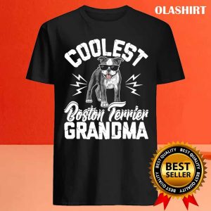 Coolest Boston Terrier Grandma Funny Dog Gift Shirt 4