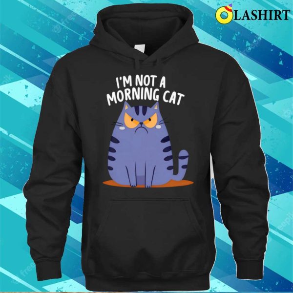 Cute And Comfy Cat Graphic Tee I M Not A Morning Cat