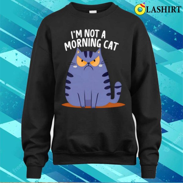 Cute And Comfy Cat Graphic Tee I M Not A Morning Cat