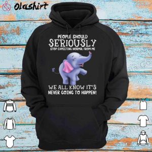 Cute Elephant People Should Stop Expecting Normal Shirt 4