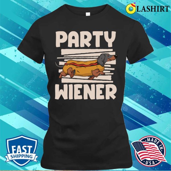 Dachshund Lover T-shirt, Funny Dachshund Wiener Hot Dog Food Pun Gift Idea T-shirt