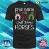 Dear Santa Just Bring Horses Christmas Horse Lovers Horseshoe Pattern Xmas Gifts Ideas T-shirt