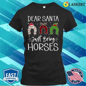 Dear Santa Just Bring Horses Christmas Horse Lovers Horseshoe Pattern Xmas Gifts Ideas T shirt 2