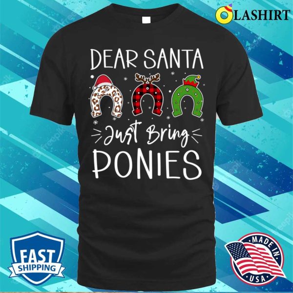 Dear Santa Just Bring Ponies Christmas Pony Lovers Horseshoe Pattern Xmas Gifts Ideas T-shirt