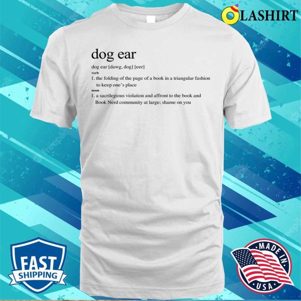 Dog Ear Dog Eer Funny Dog Lover Shirt