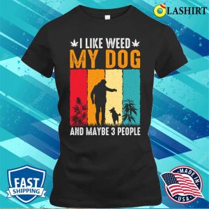 Dog Lover T shirt Weed And Dog Lover T shirt 2