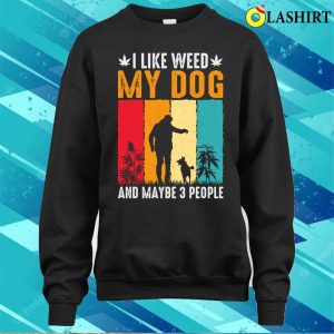 Dog Lover T shirt Weed And Dog Lover T shirt 4