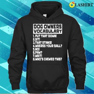 Dog Owners Lovers Vocabulary Funny Dogs Commands Phrases T shirt 3