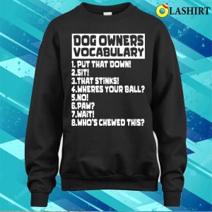 Dog Owners Lovers Vocabulary Funny Dogs Commands Phrases T shirt 4