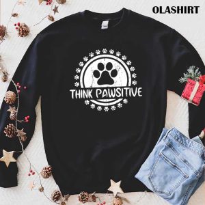 Dog Paw Print Cat Think Pawsitive Pet Lover Shirt 1