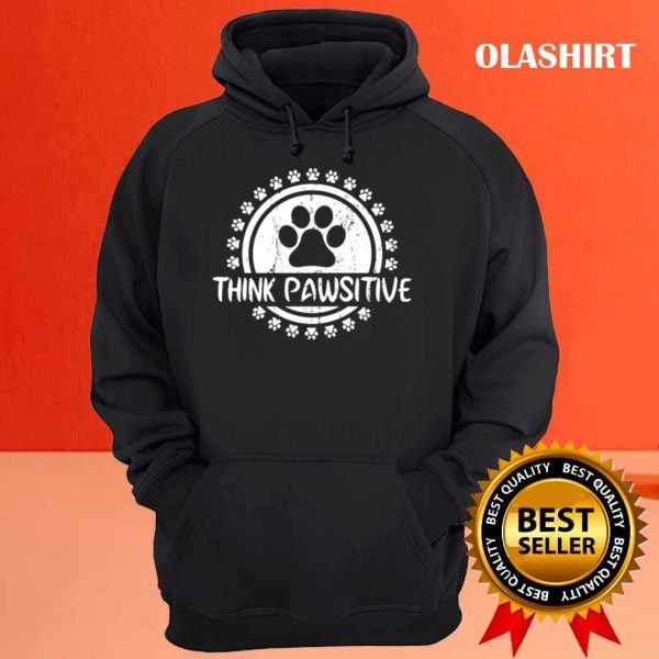 Dog Paw Print Cat Think Pawsitive Pet Lover Shirt