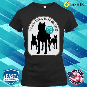 Dog T shirt Adopt Rescue Foster T shirt 2