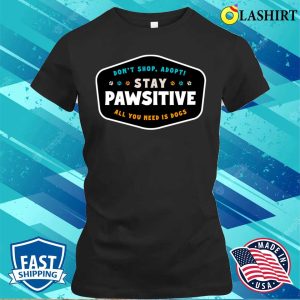 Dog T-shirt, Stay Pawsitive T-shirt