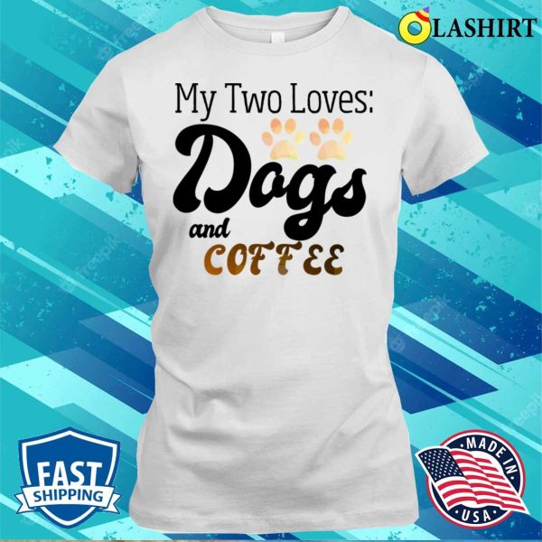 Dogan Coffe Shirt Funn Sarcasti Humo T-shirt Showcasin M Tw Loves