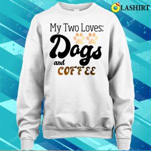 Dogan Coffe Shirt Funn Sarcasti Humo T shirt Showcasin M Tw Loves 4