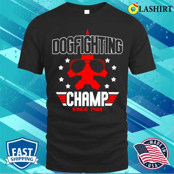 Dogfighting Champ Shirt