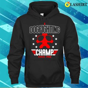 Dogfighting Champ Shirt 3