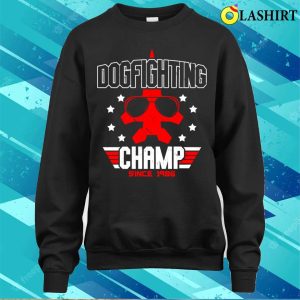 Dogfighting Champ Shirt 4