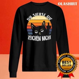 Du Siehst Die Zeichen Nicht Mittelfinger Katze T shirt 2