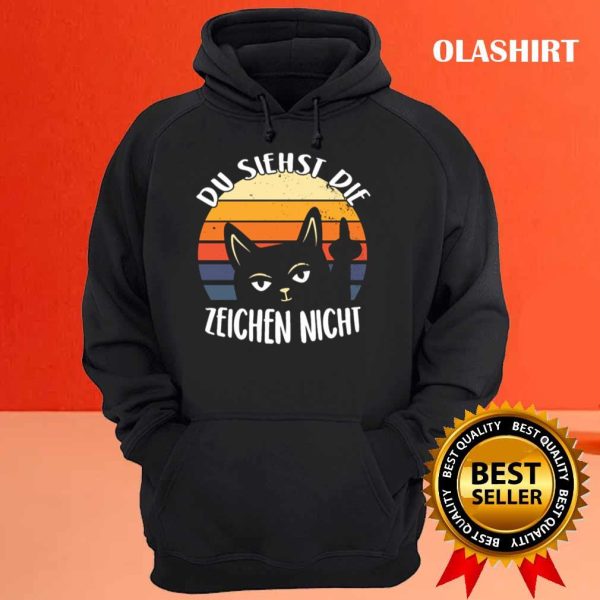 Du Siehst Die Zeichen Nicht Mittelfinger Katze T-shirt