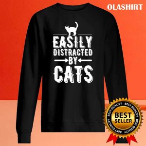 Easily Distracted By Cats T-shirt, Trending Shirt