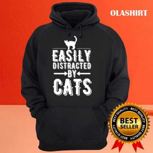 Easily Distracted By Cats T shirt Trending Shirt 3