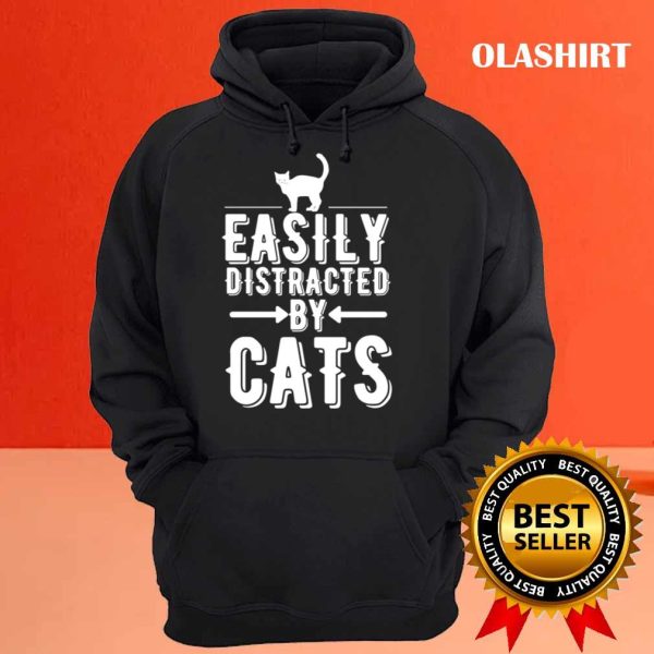 Easily Distracted By Cats T-shirt, Trending Shirt