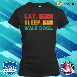 Eat Sleep Walk Dogs Shirt Funny Dogs Lover T shirt 2