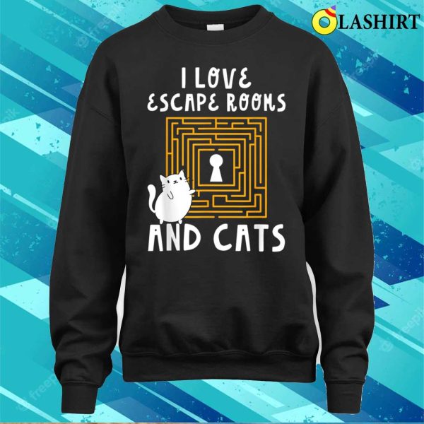 Escape Rooms And Cats Shirt, Escape Rooms And Cats T-shirt