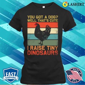 Farmer T-shirt, Farmer Design Got A Chickens Dinosaur T-shirt