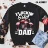 Flockin Great Dad Shirt Funny Father’s Day Flamingo Pun Shirt