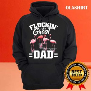 Flockin Great Dad Shirt Funny Fathers Day Flamingo Pun Shirt 3