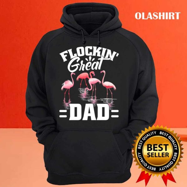 Flockin Great Dad Shirt Funny Father’s Day Flamingo Pun Shirt