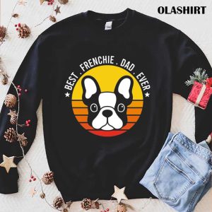 French Bulldog Best Frenchie Dad Ever Vintage T Shirt 1