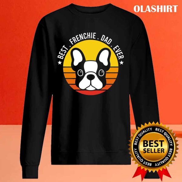 French Bulldog Best Frenchie Dad Ever Vintage T-Shirt