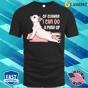 Frug Dog T shirt Funny Frug Dog Doing Push Ups T shirt 1