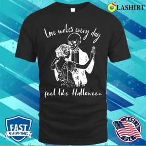 Funnhallowee Shirt Lov Make Everyda Fee Lik Halloween 1