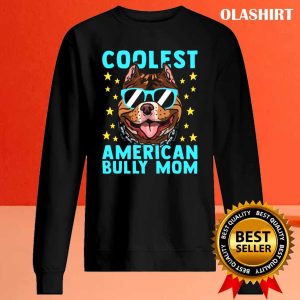 Funny American Bully Mom Puppy Dog Owner American Bullys Shirt 2