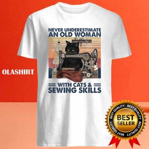 Funny Black Cats Never Underestimate An Old Woman With Cats And Sewing Skills T shirt 4