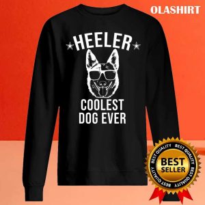 Funny Blue Heeler Dog Ever, Cool Australian Cattle T-shirt