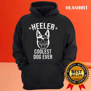 Funny Blue Heeler Dog Ever Cool Australian Cattle T shirt 3