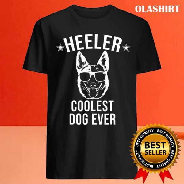 Funny Blue Heeler Dog Ever, Cool Australian Cattle T-shirt