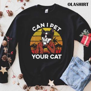 Funny Can I Pet Your Cat Vintage Cats Island T shirt 1