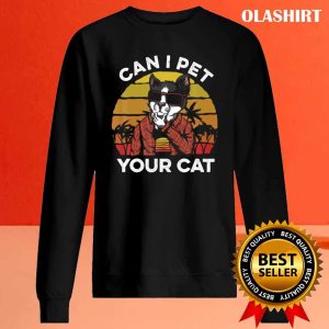 Funny Can I Pet Your Cat Vintage Cats Island T shirt 2