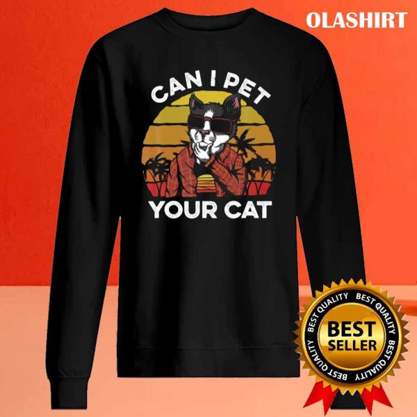 Funny Can I Pet Your Cat Vintage Cats Island T-shirt