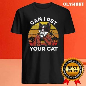 Funny Can I Pet Your Cat Vintage Cats Island T shirt 4