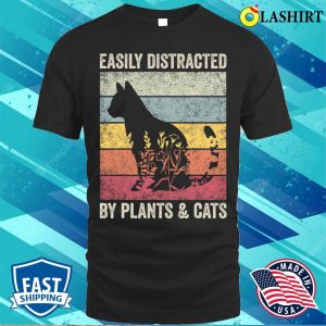 Funny Cat Easily Distracted By Plants Cats Botanical Floral Cute Cat T shirt 1