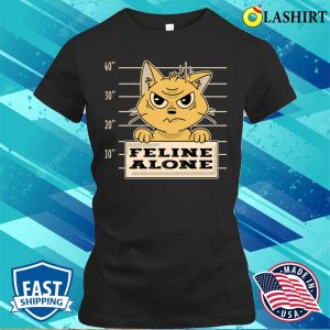 Funny Cat Lover T shirt Feline Alone Cat In Detention Cute Cats Lover Gifts Funny T shirt 2